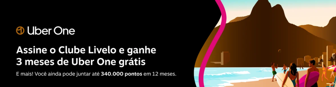 Clube Livelo oferece até 340 mil pontos e Uber One - Imagem do artigo original
