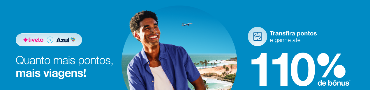 Azul Fidelidade bônus: até 110% nas transferências Livelo - Imagem do artigo original