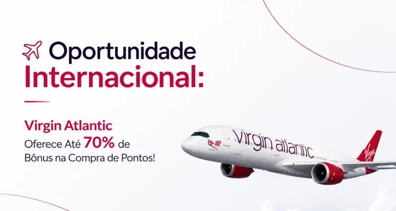 Bônus Virgin Atlantic: até 70% na compra de pontos - Imagem do artigo