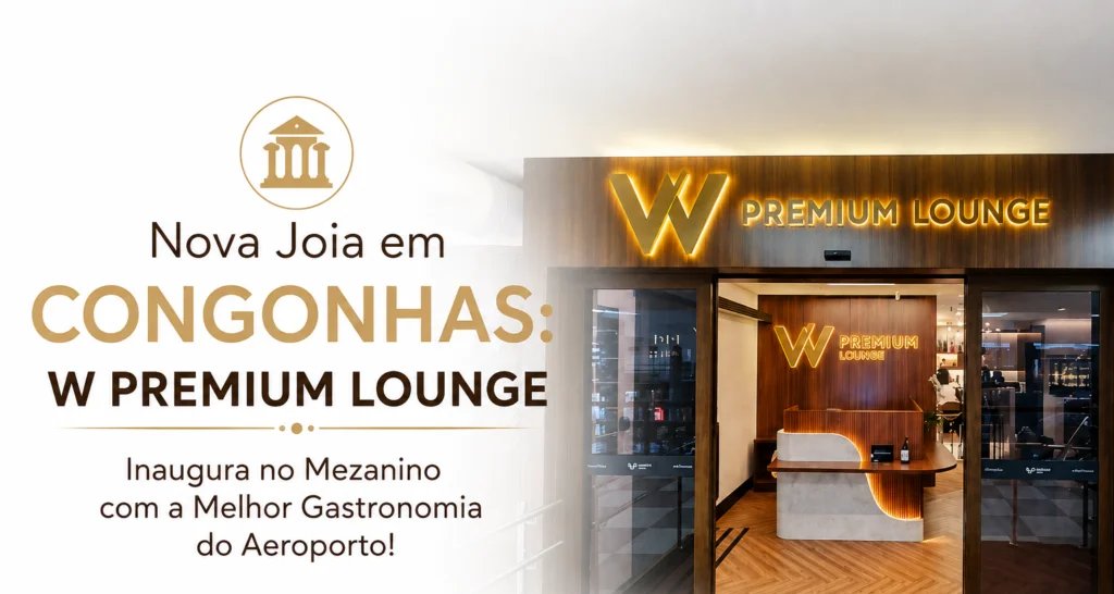W Premium Lounge Congonhas inaugura espaço gourmet - Imagem do artigo