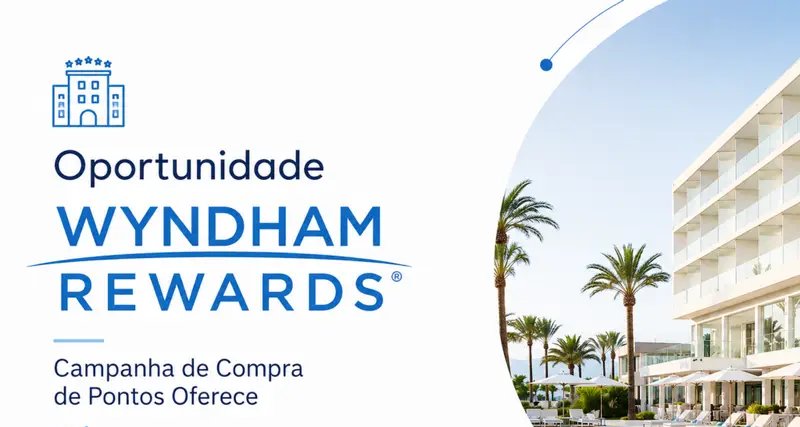 Wyndham Rewards: bônus de 80% na compra direta de pontos - Imagem do artigo