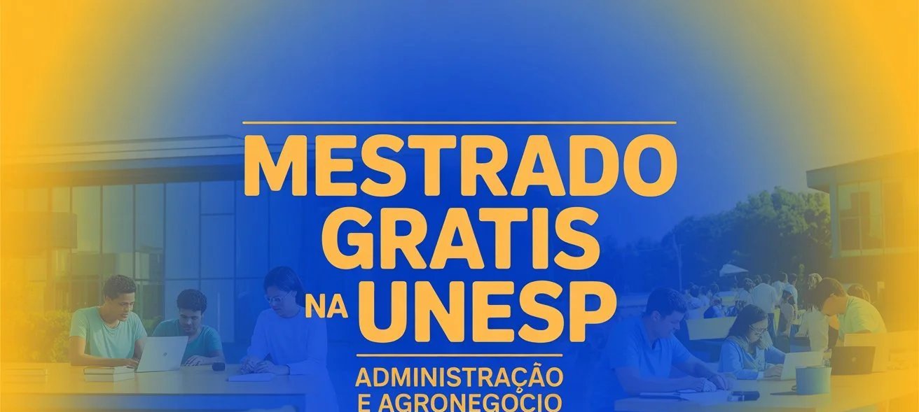 Mestrado gratuito UNESP: 30 vagas em administração agro - Imagem do artigo
