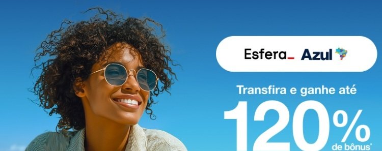Transferir pontos Esfera para Azul rende bônus de até 120% - Imagem do artigo