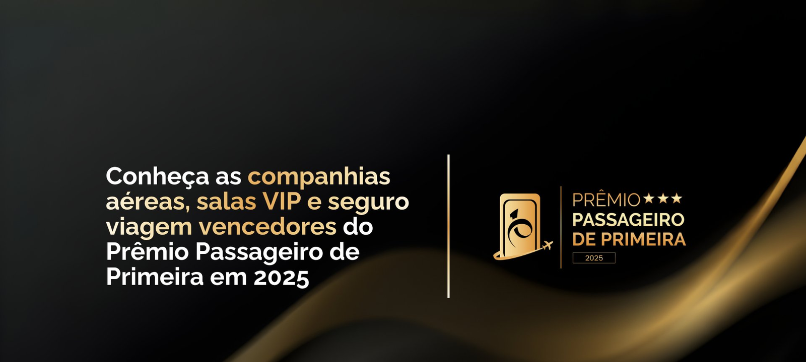 Prêmio Passageiro de Primeira 2025: companhias e salas VIP premiadas - Imagem do artigo