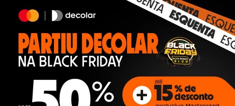 Black Friday Decolar: até 50% off e 15% extra no Mastercard - Imagem do artigo