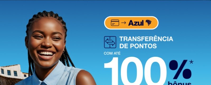 Azul Fidelidade oferece bônus de até 100% na transferência de pontos - Imagem do artigo