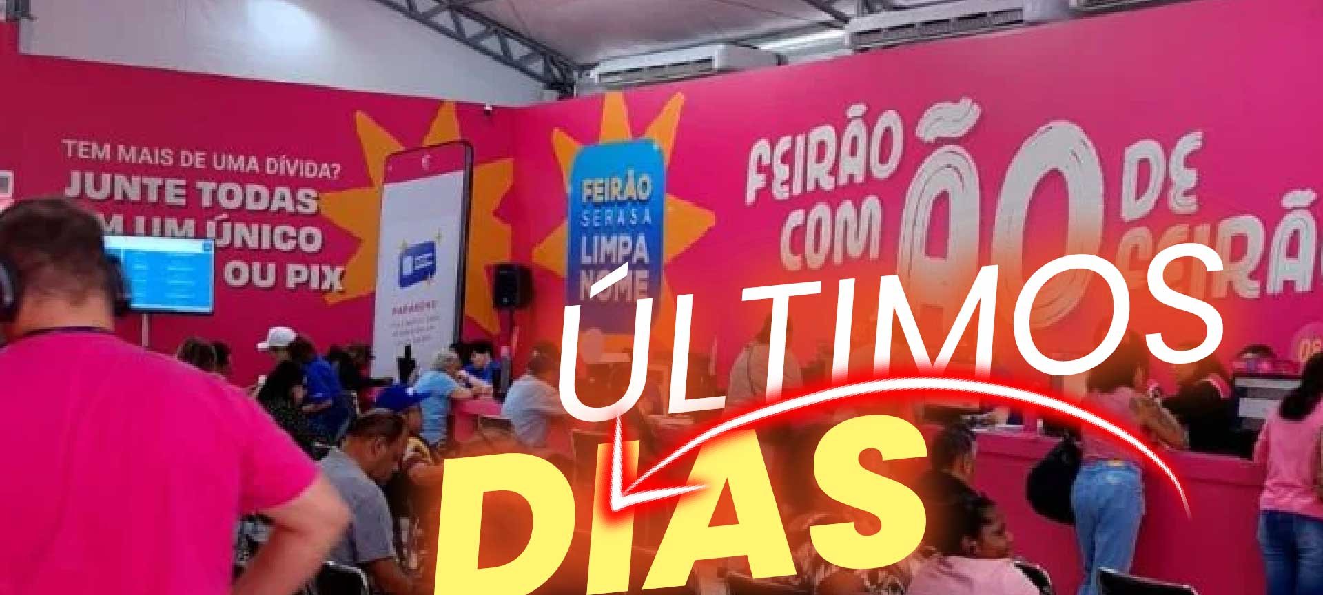 Feirão Serasa Limpa Nome prorrogado; descontos de até 99% - Imagem do artigo