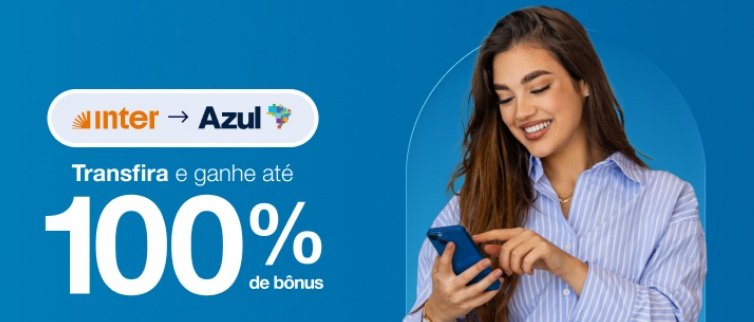 Transferir pontos Inter Loop para Azul rende até 100% de bônus - Imagem do artigo