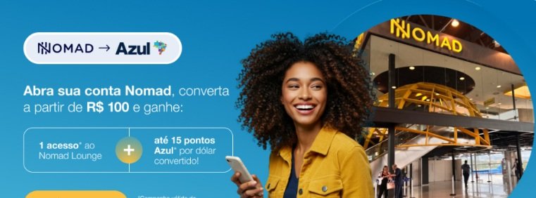 Milhas Azul: promoção Nomad rende até 30.000 pontos - Imagem do artigo
