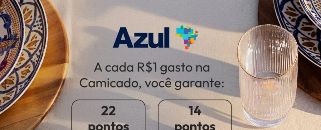 Camicado oferece 22 pontos Azul por real até 16/01 - Imagem do artigo