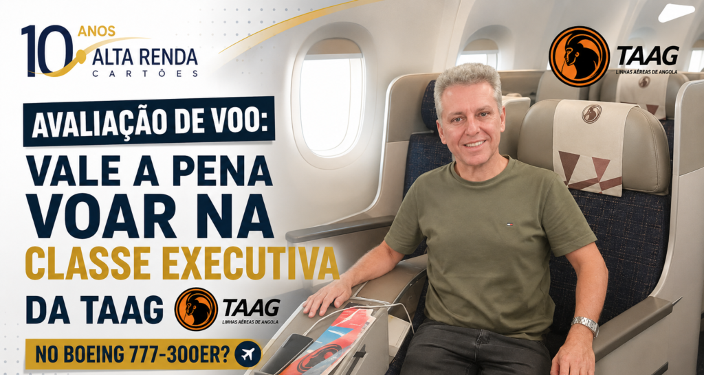 Classe Executiva da TAAG no 777-300ER: vale a pena? - Imagem do artigo